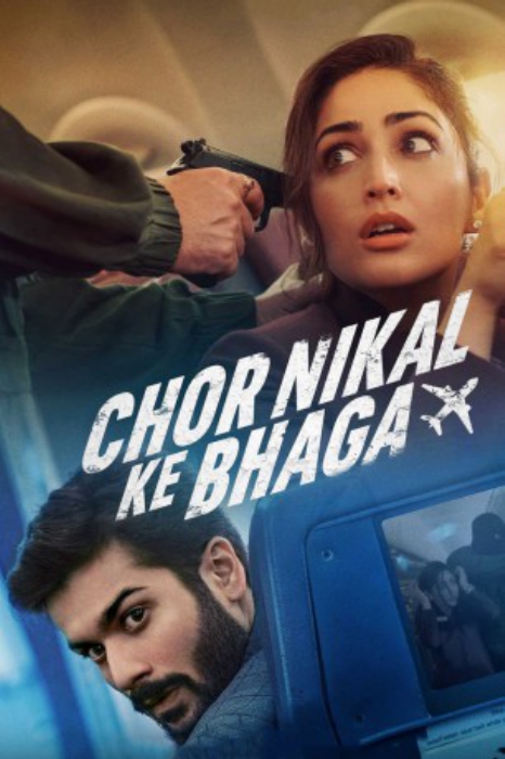 poster Chor Nikal Ke Bhaga&nbsp;&nbsp;(2023)